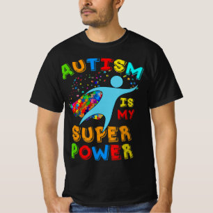 Autism Is My Superpower Autism Awareness Support T-Shirt