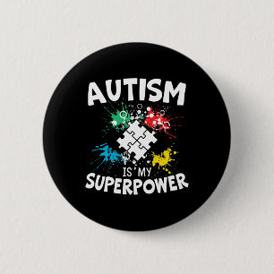 Autism Is My Superpower Autist Asd Disorder Autism 6 Cm Round Badge