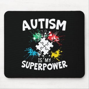 Autism Is My Superpower Autist Asd Disorder Autism Mouse Pad