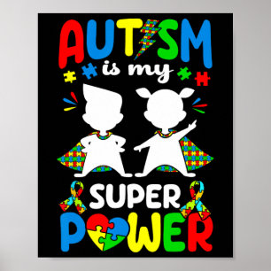 Autism Is My Superpower Autist Autists Support Aut Poster