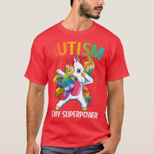 Autism Is My Superpower Dabbing Unicorn 359 T-Shirt