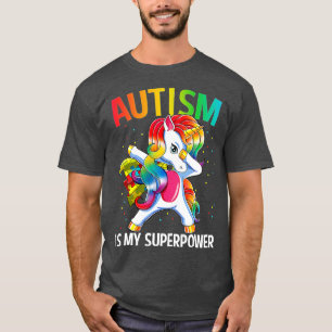 Autism Is My Superpower Dabbing Unicorn  T-Shirt