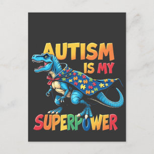 Autism Is My Superpower Dinosaur Autism Awareness Postcard