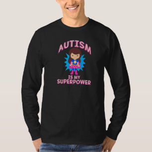Autism Is My Superpower Matching Brown Hair Girl W T-Shirt