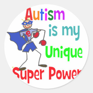 Autism is my unique super power classic round sticker