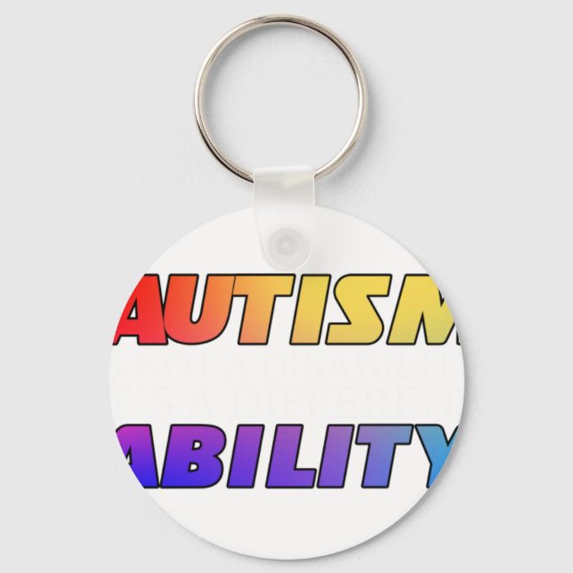Autism Is Not A Disability Black Versio Key Ring (Front)