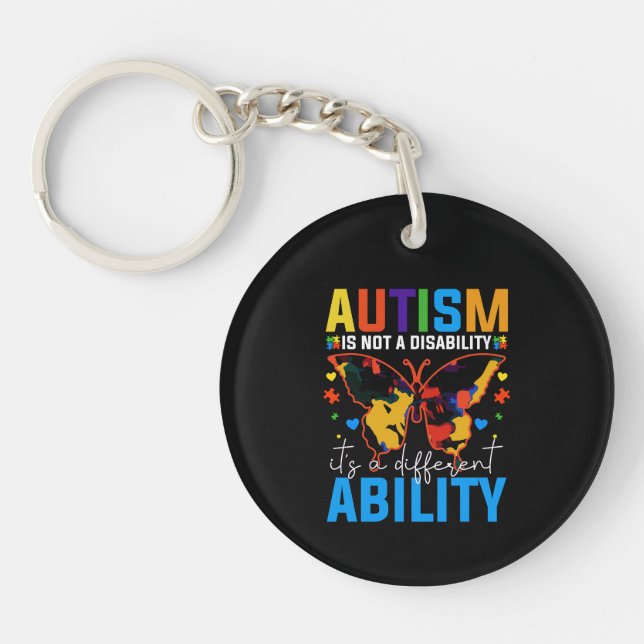 Autism Is Not A Disability It Is A Different Key Ring (Front)