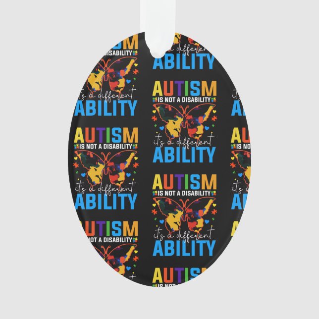 Autism Is Not A Disability It Is A Different Ornament (Front)
