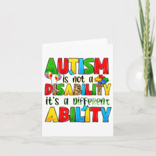 Autism Is Not A Disability It's A Different Abilit Card
