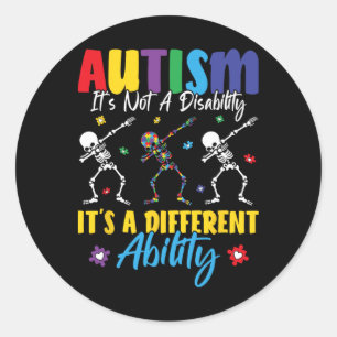 Autism Is Not A Disability It's A Different Abilit Classic Round Sticker