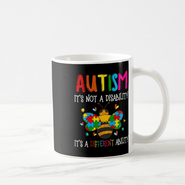 Autism Is Not A Disability It's A Different Abilit Coffee Mug (Right)