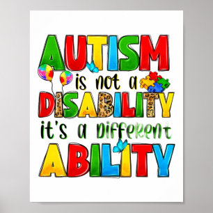 Autism Is Not A Disability It's A Different Abilit Poster