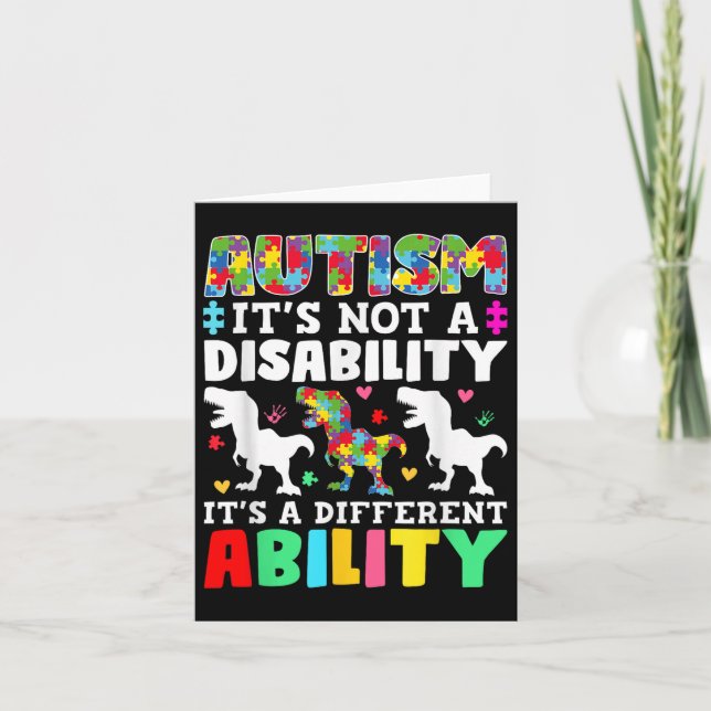 Autism Is Not A Disability Its A Different Ability Card (Front)