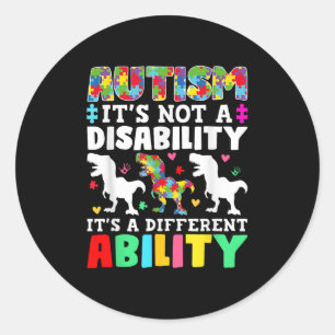 Autism Is Not A Disability Its A Different Ability Classic Round Sticker