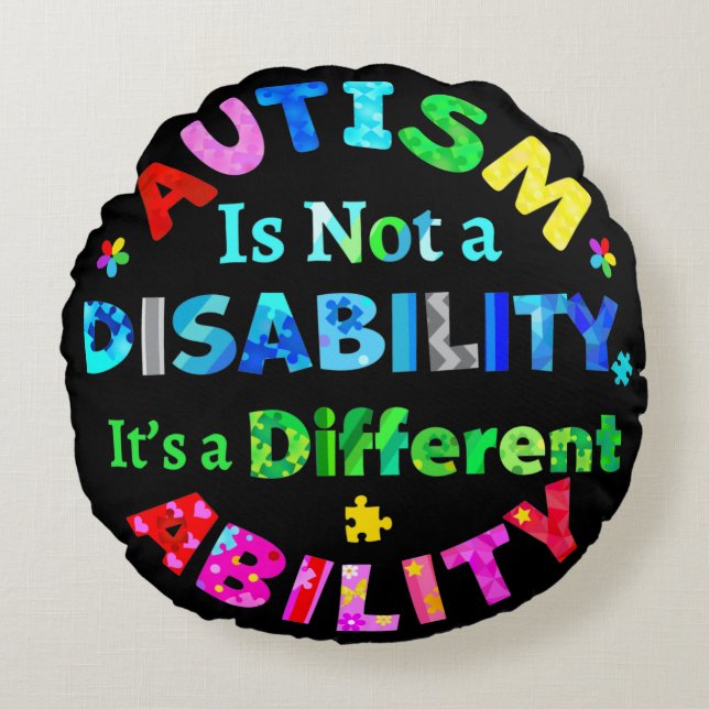 AUTISM Is Not a Disability Round Cushion (Front)