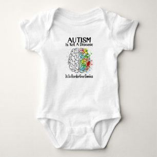 Autism Is Not A Disease It Is Borderline Genius Baby Bodysuit