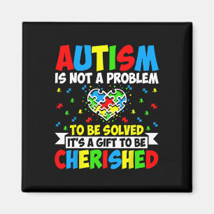 Autism Is Not A Problem To Be Solved - Autism Awar Magnet