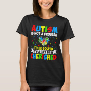 Autism Is Not A Problem To Be Solved - Autism Awar T-Shirt
