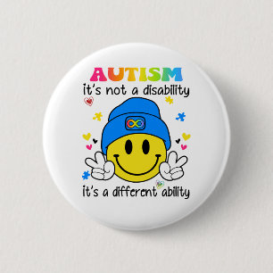 Autism it is not a disability it is a different  6 cm round badge