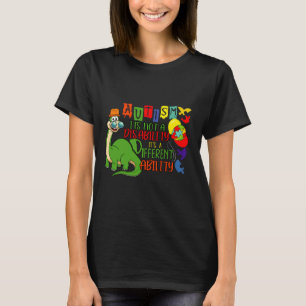 Autism It S Not A Disability It S A Different Abil T-Shirt