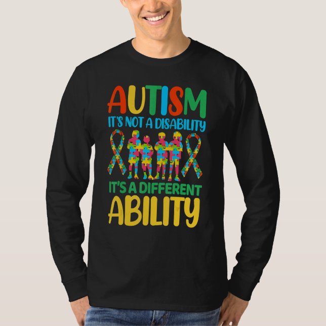 Autism It's Not A Disability It's A Different Abil T-Shirt (Front)
