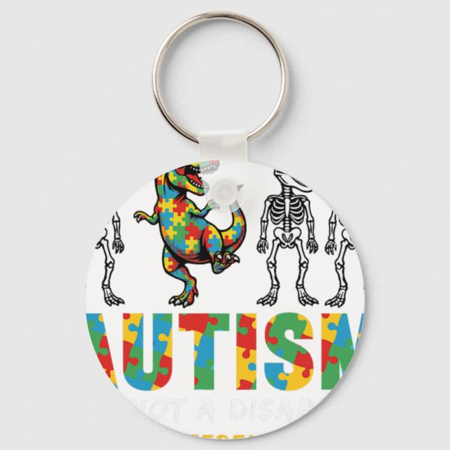 Autism Its Not A Disability Its A Different Abilit Key Ring (Front)