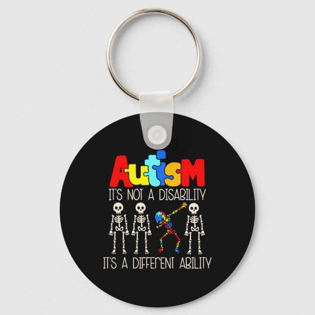 Autism Its Not A Disability Its A Different Abilit Key Ring (Front)