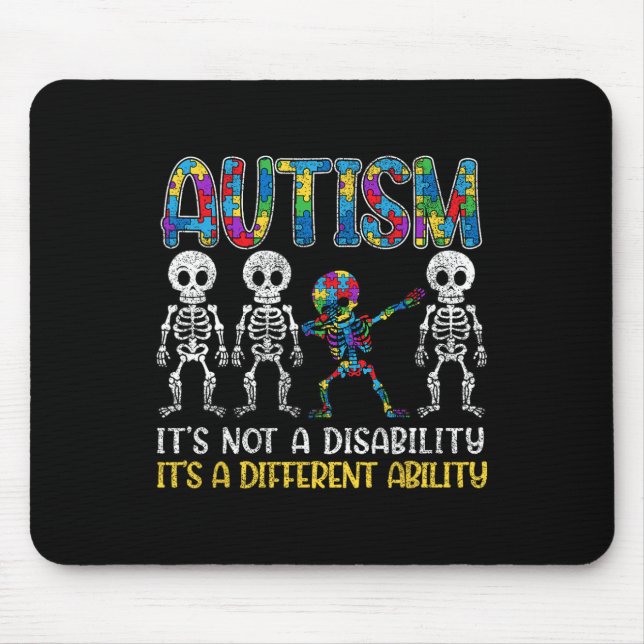 Autism Its Not A Disability Its A Different Abilit Mouse Pad (Front)