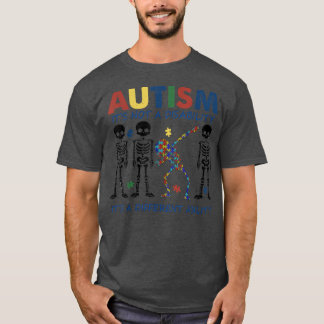 Autism It's Not A Disability Skeleton Dabbing T-Sh T-Shirt