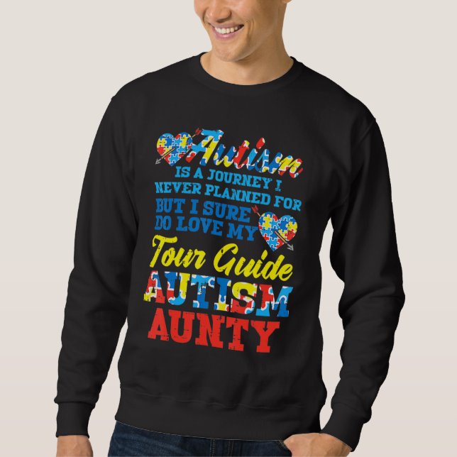 Autism Journey Never Planned Tour Guide Aunty Aunt Sweatshirt (Front)