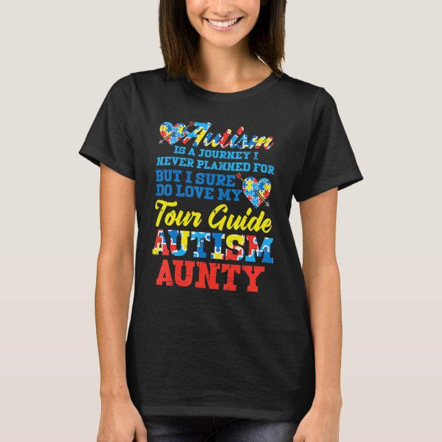 Autism Journey Never Planned Tour Guide Aunty Aunt T-Shirt (Front)