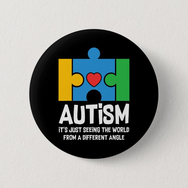 Autism Just Seeing World From Different Angle Auti 6 Cm Round Badge (Front)