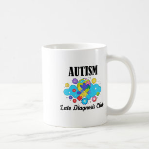 Autism Late Diagnosis Club - Autism Awareness 1 Coffee Mug