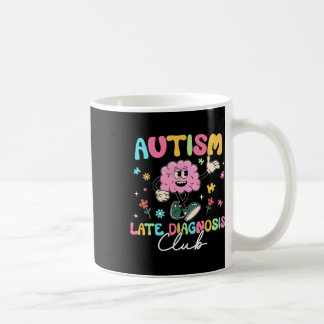 Autism Late Diagnosis Club Brain Neurodiversity In Coffee Mug