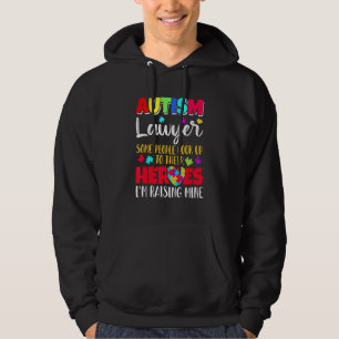 Autism Lawyer some people look to their heroes Hoodie