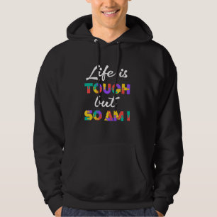 Autism Life is Tough but so am I, Autism Awareness Hoodie