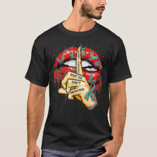 Autism Lips Don't Judge What You Don't Understand T-Shirt
