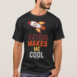 Autism Makes Me Cool T-Shirt