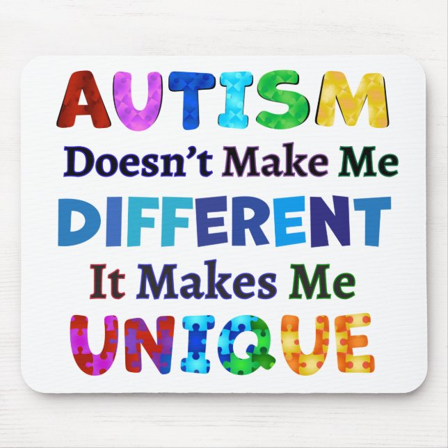 AUTISM Makes Me UNIQUE Mouse Pad (Front)