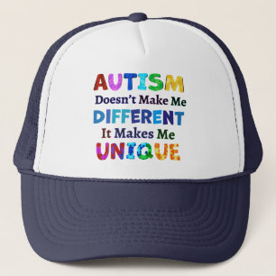 AUTISM Makes Me UNIQUE Trucker Hat
