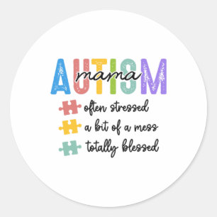 Autism Mama Definition Mum Often Stressed A Bit Of Classic Round Sticker