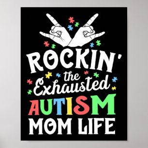 Autism Mama Gift Rockin' The Exhausted Autism Mum Poster