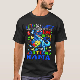 Autism Mama Journey Quote Autism Awareness Dinosau T-Shirt