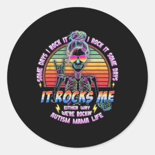 Autism Mama Life Some Days I Rock It Some Days It  Classic Round Sticker