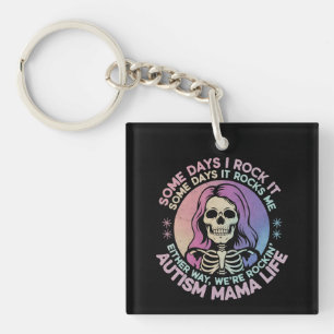 Autism Mama Life Some Days I Rock It Some Days It Key Ring