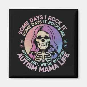 Autism Mama Life Some Days I Rock It Some Days It Magnet