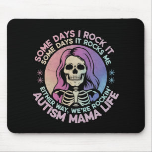 Autism Mama Life Some Days I Rock It Some Days It Mouse Pad