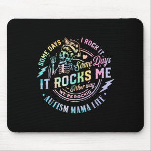 Autism Mama Life Some Days I Rock It Some Days It  Mouse Pad