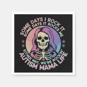 Autism Mama Life Some Days I Rock It Some Days It Napkin