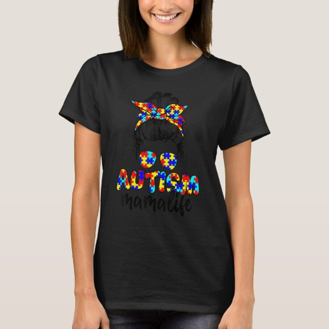 Autism Mama Messy Bun Sunglasses Bandanna Autism A T-Shirt (Front)